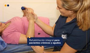 Conocé nuestro servicio de rehabilitación integral para pacientes crónicos y agudos