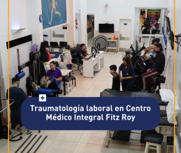 Traumatología laboral en Centro Médico Integral Fitz Roy: abordaje integral para la recuperación de tus trabajadores.